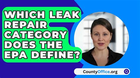 Which Leak Repair Category Does the EPA Define: A Comprehensive Exploration